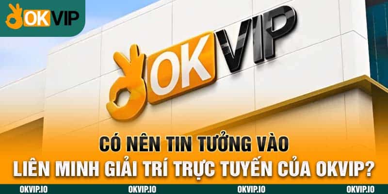 Hệ Sinh Thái OKVIP – Top 7 Đối Tác Chiến Lược Uy Tín - hình ảnh - zhvykyssw.top Hệ Sinh Thái OKVIP – Top 7 Đối Tác Chiến Lược Uy Tín - hình ảnh - zhvykyssw.top